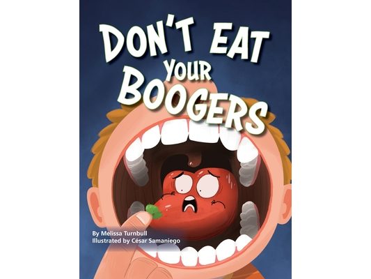 Don't Eat Your Boogers