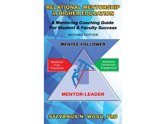 Relational Mentorship in Higher Education: A Mentoring Coaching Guide for Student and Faculty Success