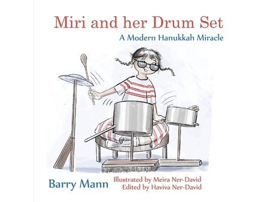 Miri and her Drum Set: A Modern Hanukkah Miracle