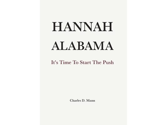 Hannah Alabama: It's Time to Start the Push