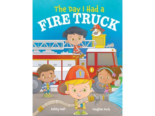 The Day I Had a Fire Truck