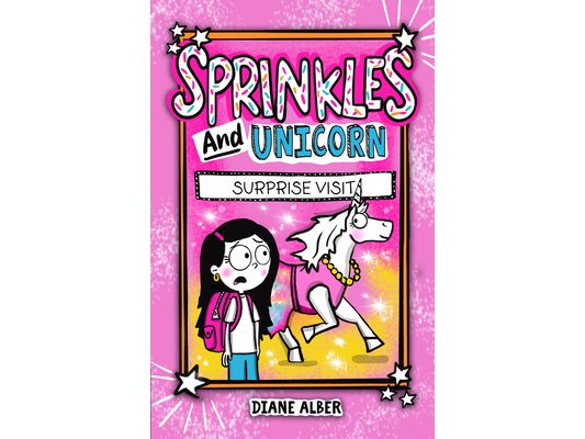 Sprinkles and Unicorn: Surprise Visit: (Sprinkles and Unicorn- Dyslexia-Friendly, Funny, Illustrated Chapter Books for Kids)