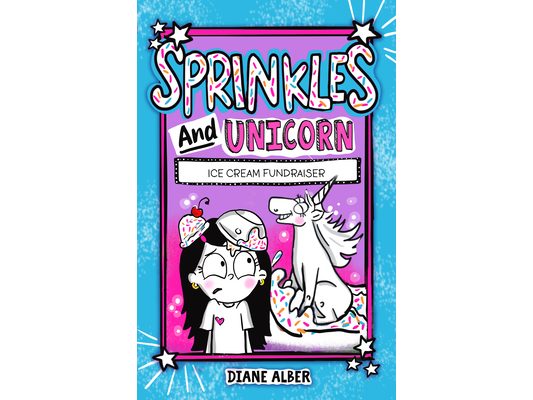 Sprinkles and Unicorn: Ice Cream Fundraiser: (Sprinkles and Unicorn- Dyslexia-Friendly, Funny, Illustrated Chapter Books for Kids)