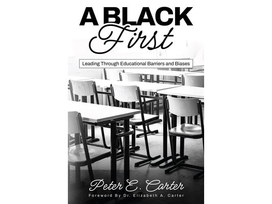 A Black First: Leading Through Educational Barriers and Biases