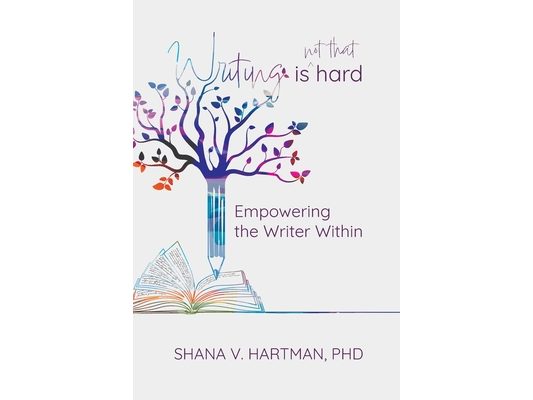 Writing Is Not That Hard: Empowering the Writer Within