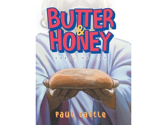 Butter & Honey: Shall He Eat
