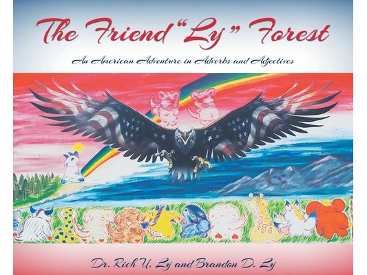 The Friend "Ly" Forest: An American Adventure in Adverbs and Adjectives