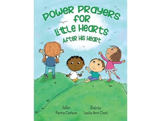 Power Prayers for Little Hearts After His Heart