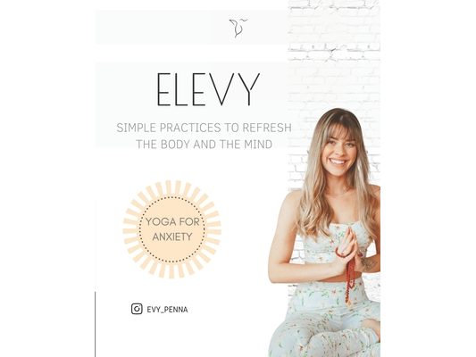 Yoga for Anxiety: Simple practices to refresh the body and the mind
