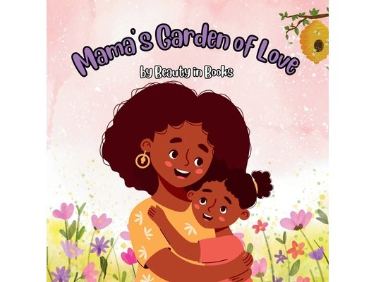 Mama's Garden of Love