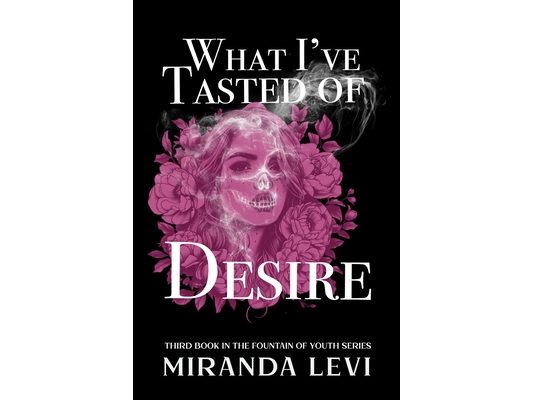 What I've Tasted of Desire