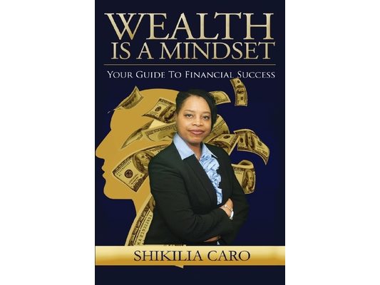 Wealth is a Mindset: Your Guide to Financial Success