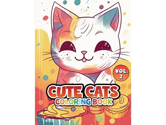 Cute Cats Coloring Book: Volume 2