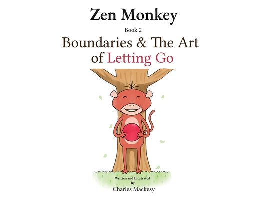 Zen Monkey: Boundaries and The Art of Letting Go