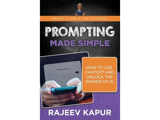 Prompting Made Simple: How to Use ChatGPT and Unlock the Power of AI