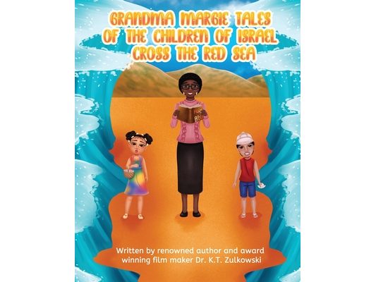 Grandma Margie's Tales of the Children of Israel Cross the Red Sea