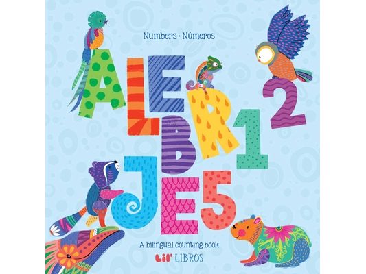 Alebrijes: Numbers / Números (Bilingual: English/Spanish): English & Spanish