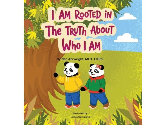 I Am Rooted in the Truth About Who I Am