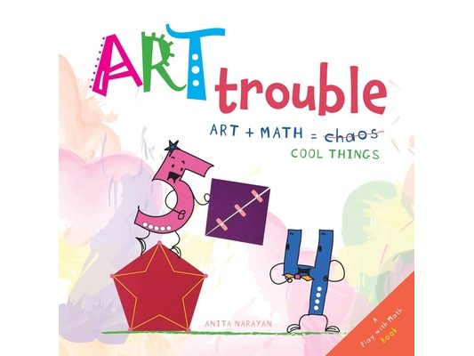 Art Trouble: Art + Math = Cool Things!