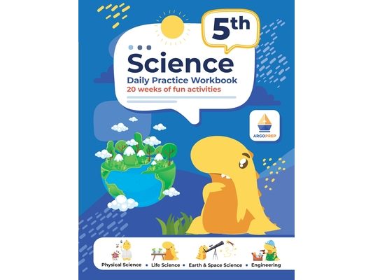 5th Grade Science: Daily Practice Workbook 20 Weeks of Fun Activities (Physical, Life, Earth and Space Science, Engineering Video Explanations Include
