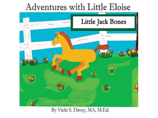 Adventures of Little Eloise: Little Jack Bones