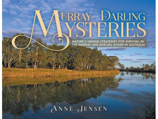 Murray-Darling Mysteries: Nature's Unique Strategies for Survival in the Murray and Darling Rivers in Australia