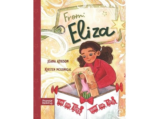 From: Eliza, To: Macie: A Joyful and Kind Christmas Book