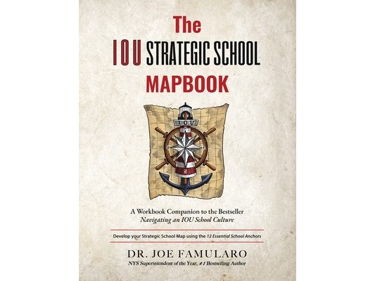 The IOU Strategic School MapBook: A Workbook Companion to the Bestseller Navigating an IOU School Culture