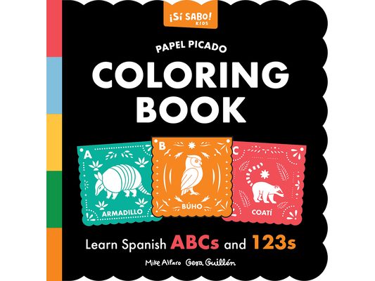 Papel Picado Spanish Coloring Book: An English-Spanish Coloring Book for Toddlers Featuring ABCs and Numbers