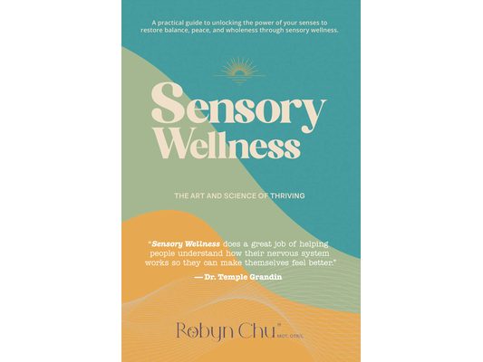 Sensory Wellness: The Art and Science of Thriving