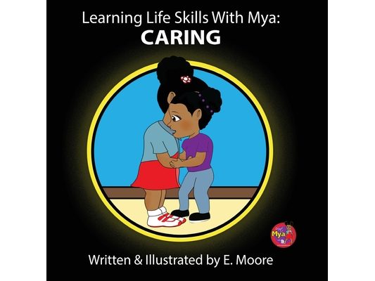 Learning Life Skills with Mya: Caring