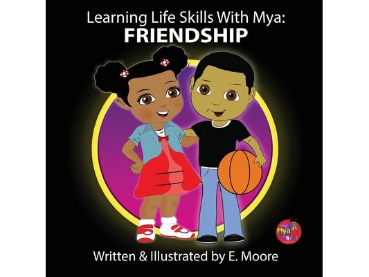 Learning Life Skills with Mya: Friendship