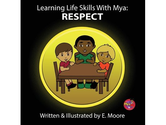 Learning Life Skills with Mya: Respect