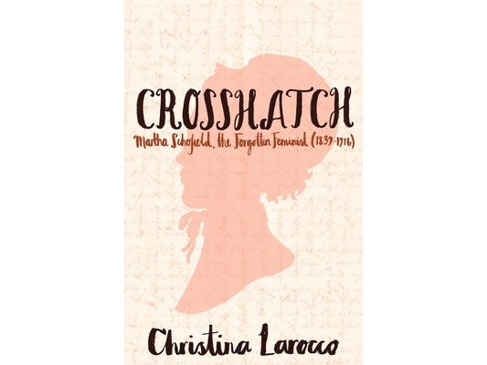 Crosshatch: Martha Schofield, the Forgotten Feminist (1839-1916)