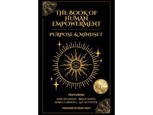 The Book of Human Empowerment: Purpose & Mindset