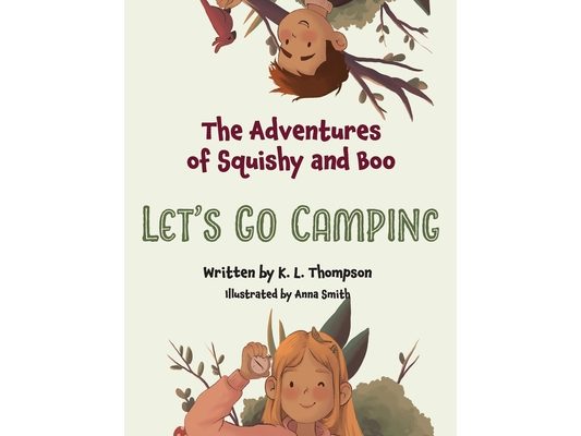 Let's Go Camping: The Adventures of Squishy and Boo