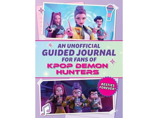 An Unofficial Guided Journal for Fans of Kpop Demon Hunters: Besties Forever!