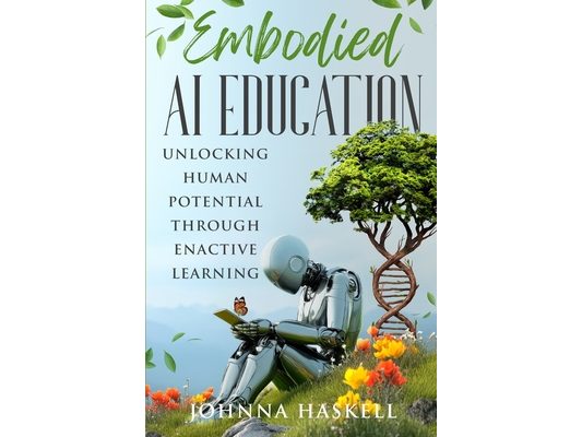 Embodied AI Education: Unlocking Human Potential Through Enactive Learning