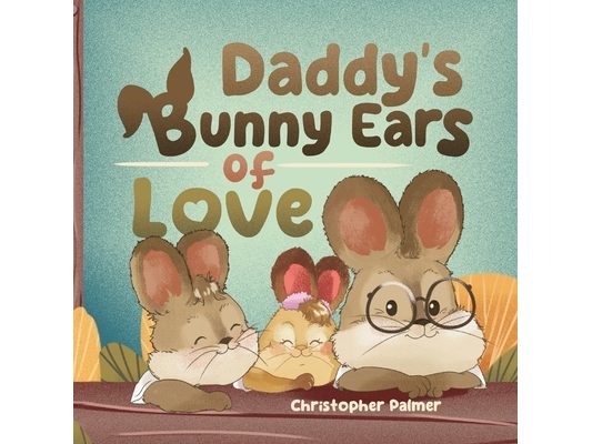 Daddy's Bunny Ears of Love