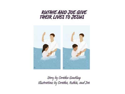 Ruthie and Joe Give Their Lives to Jesus