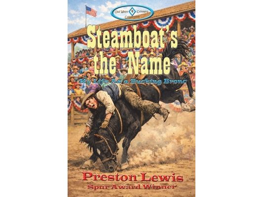 Steamboat's the Name: My Life As a Bucking Bronc