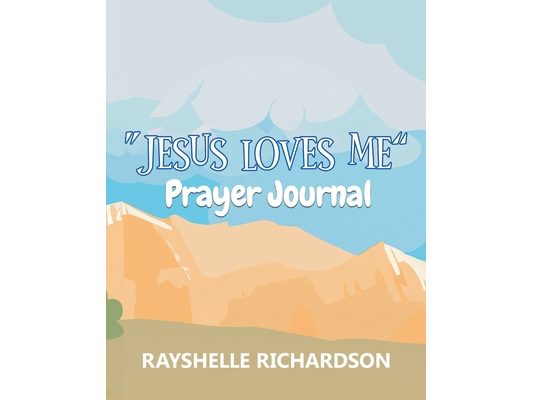 "Jesus Loves Me": Prayer Journal