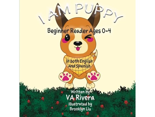I Am Puppy - Beginner Reader Ages 0-4: In both Spanish and English