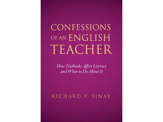 Confessions of an English Teacher: How Textbooks Affect Literacy and What to Do About It