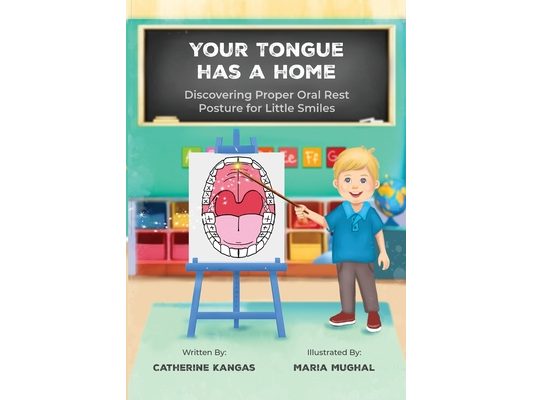 Your Tongue Has a Home: Discovering Proper Oral Rest Posture for Little Smiles