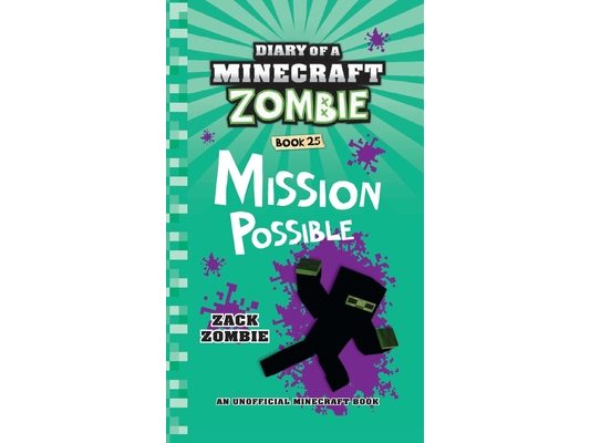 Diary of a Minecraft Zombie Book 25: Mission Possible
