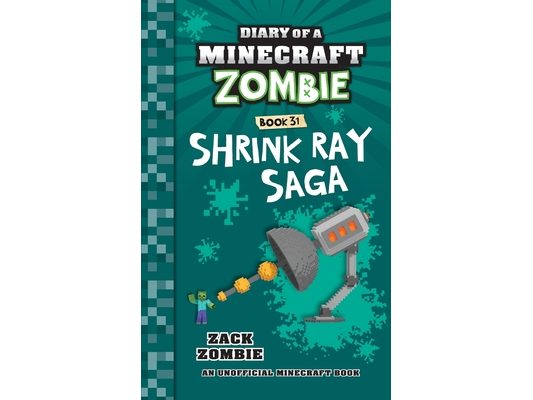 Diary of a Minecraft Zombie Book 31: Shrink Ray Saga