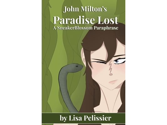 John Milton's Paradise Lost: A SneakerBlossom Paraphrase