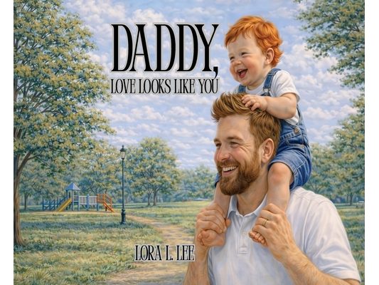 Daddy, Love Looks Like You