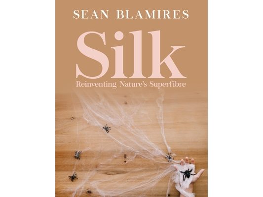 Silk: Reinventing Nature's Superfibre